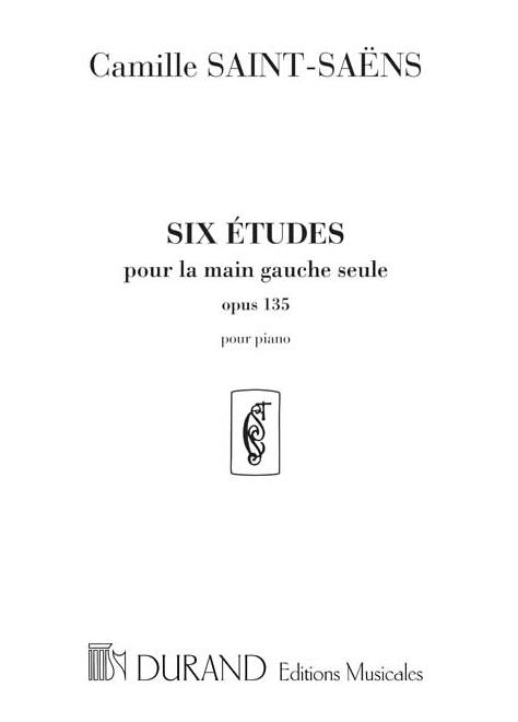 Six Etudes Pour Lamain Gauche Seule Opus Op 135